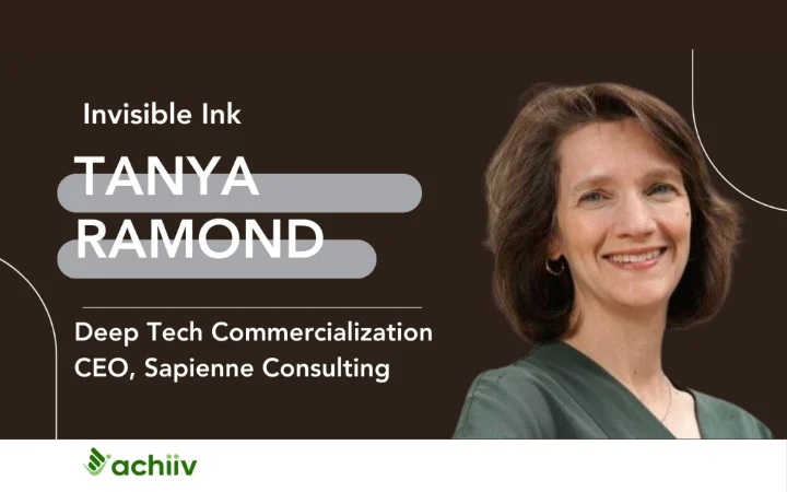 Invisible Ink podcast episode 69 artwork: Tanya Ramond on deep tech commercialization, CEO of Sapienne Consulting.